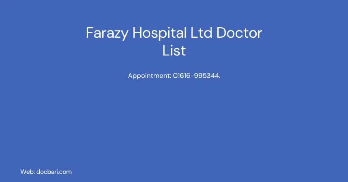 Farazy Hospital Ltd Doctor List